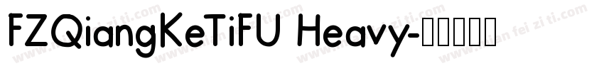 FZQiangKeTiFU Heavy字体转换
